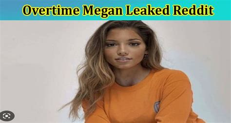 overtime megan leaks folder|TikTok star Overtimemegan deletes her account after。